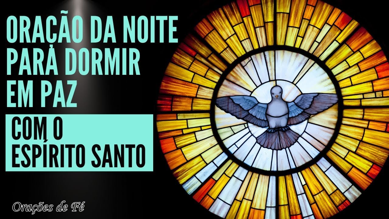 Oração para dormir em paz com espírito santo: 7 passos essenciais 1 oração para dormir em paz com espírito santo