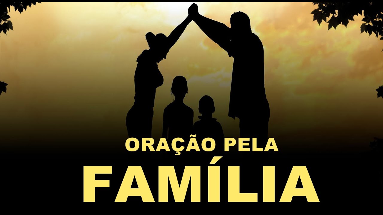 Oração para família: 5 preces poderosas para fortalecer laços 5 oração para família