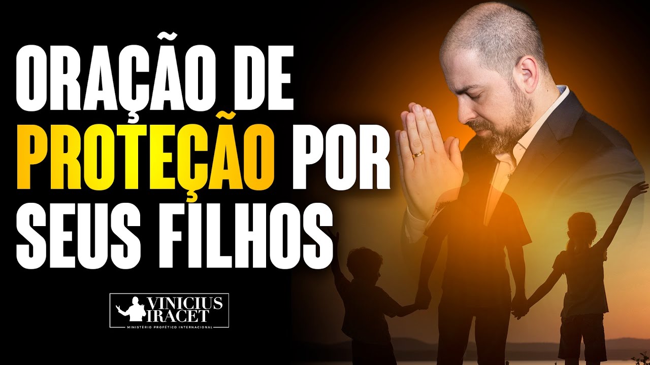 oração para proteger os filhos do perigo