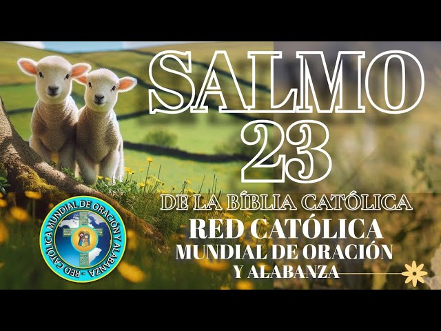 Salmo 23 católico: 5 lições valiosas para a sua fé diária 4 salmo 23 católico