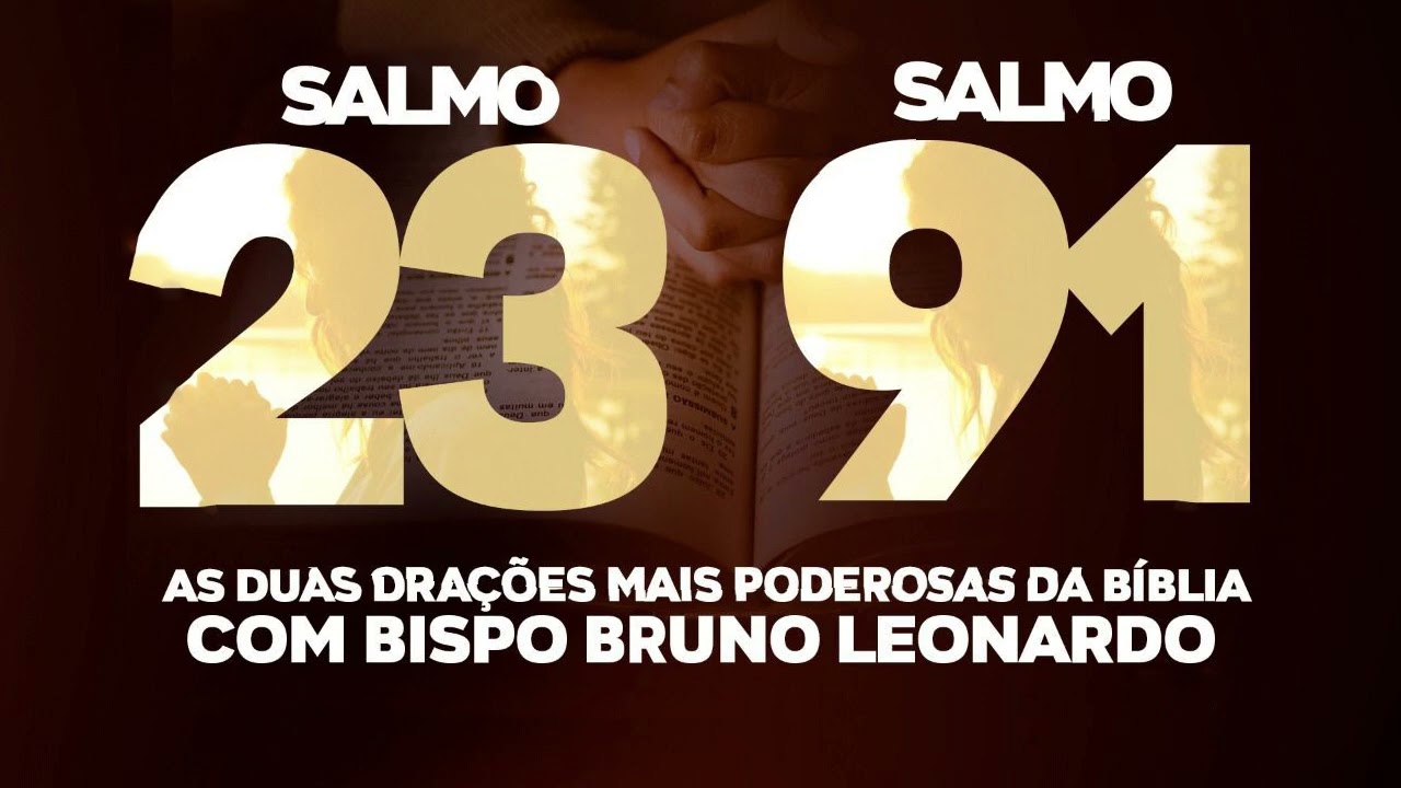 Salmo 23 e 91: 5 motivos para acreditar na proteção divina 1 salmo 23 e 91