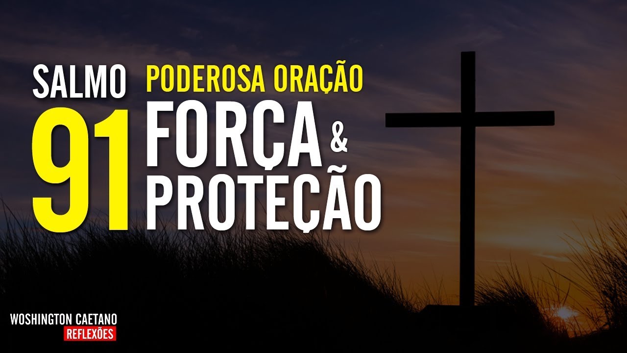 Salmo 91 Completo com Letras Grandes: 7 Mensagens Poderosas 1 salmo 91 completo com letras grandes