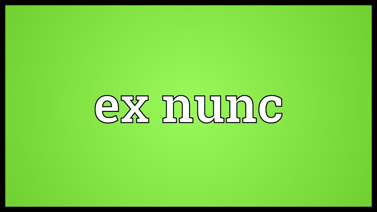 ex nunc