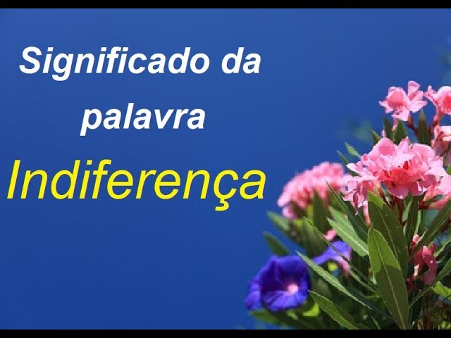 indiferença significado