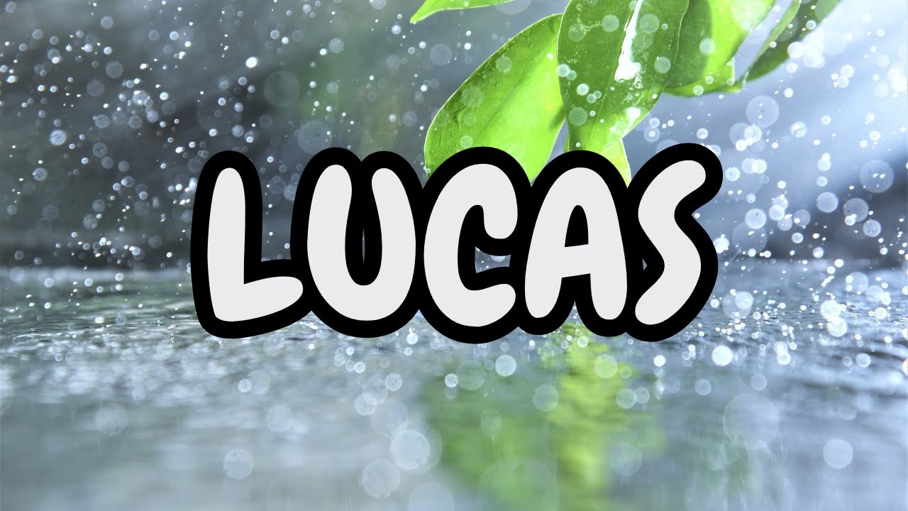 Lucas significado: 7 curiosidades que vão te surpreender 5 lucas significado
