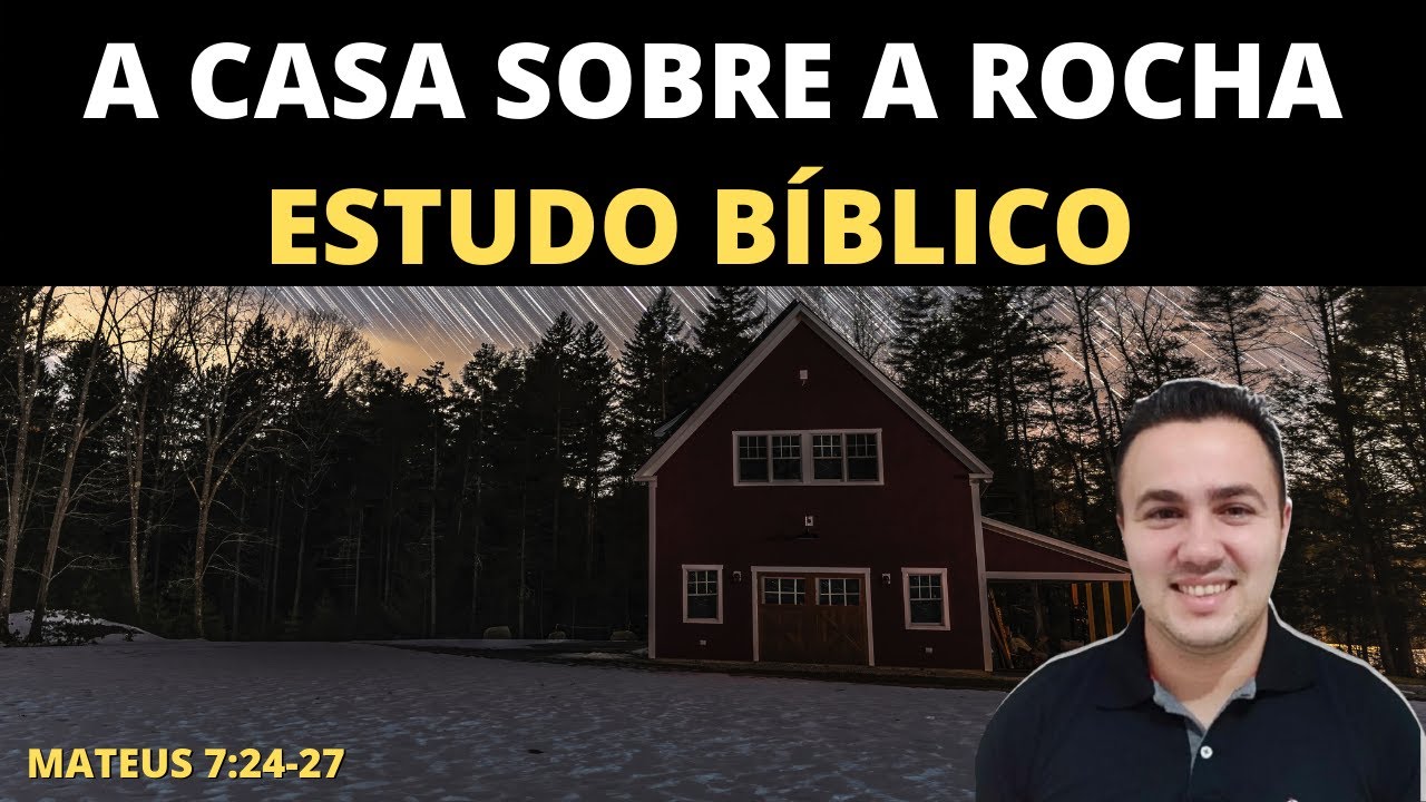 Mateus 7 24: 5 lições valiosas para construir sua vida sólida 5 mateus 7 24
