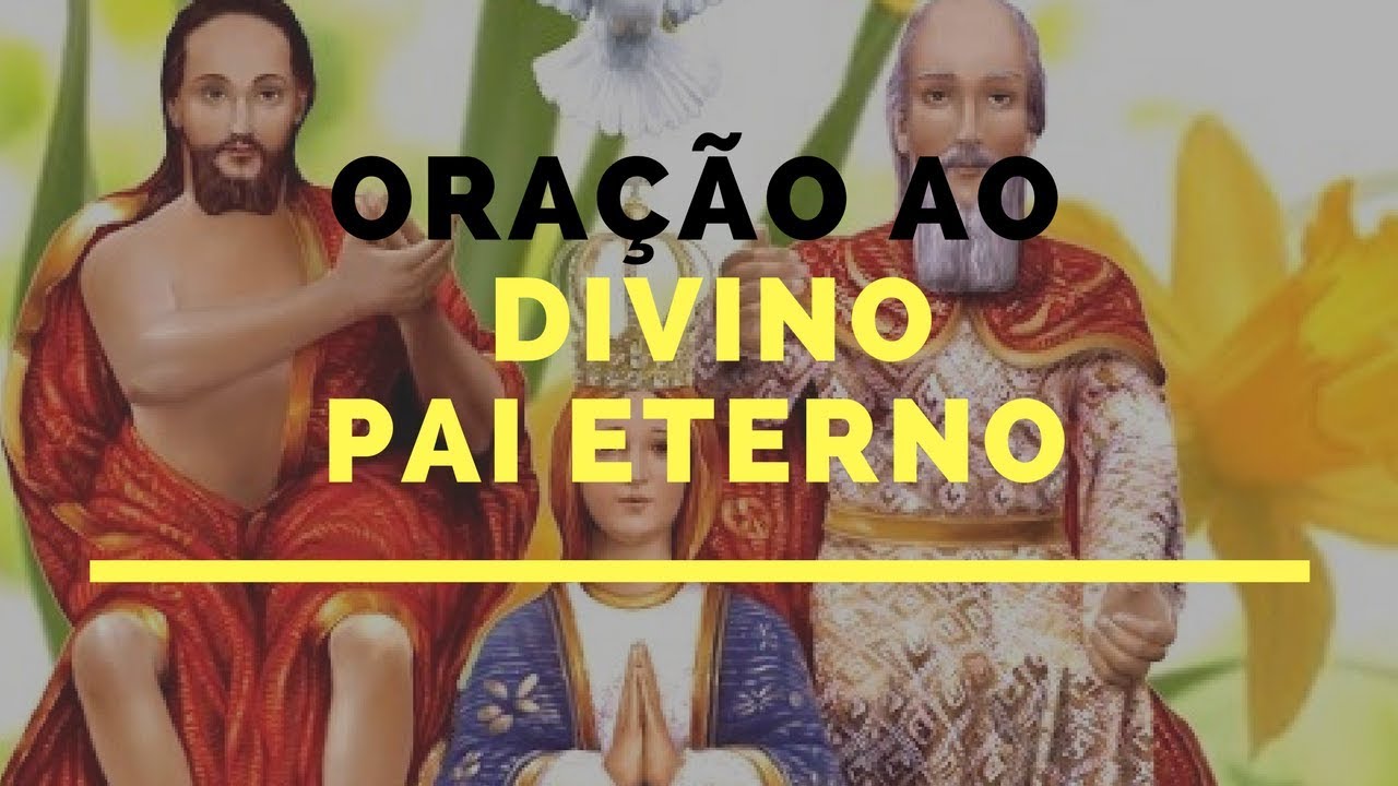 Oração ao Divino Pai Eterno: 7 Benefícios Transformadores 4 oração ao divino pai eterno