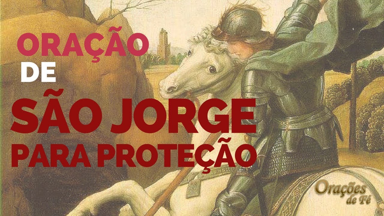 Oração de São Jorge Guerreiro: 7 Poderosos Benefícios para Você 4 oração de são jorge guerreiro