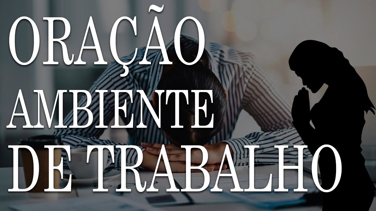 Oração do Trabalho: 7 benefícios que transformarão sua vida 1 oração do trabalho