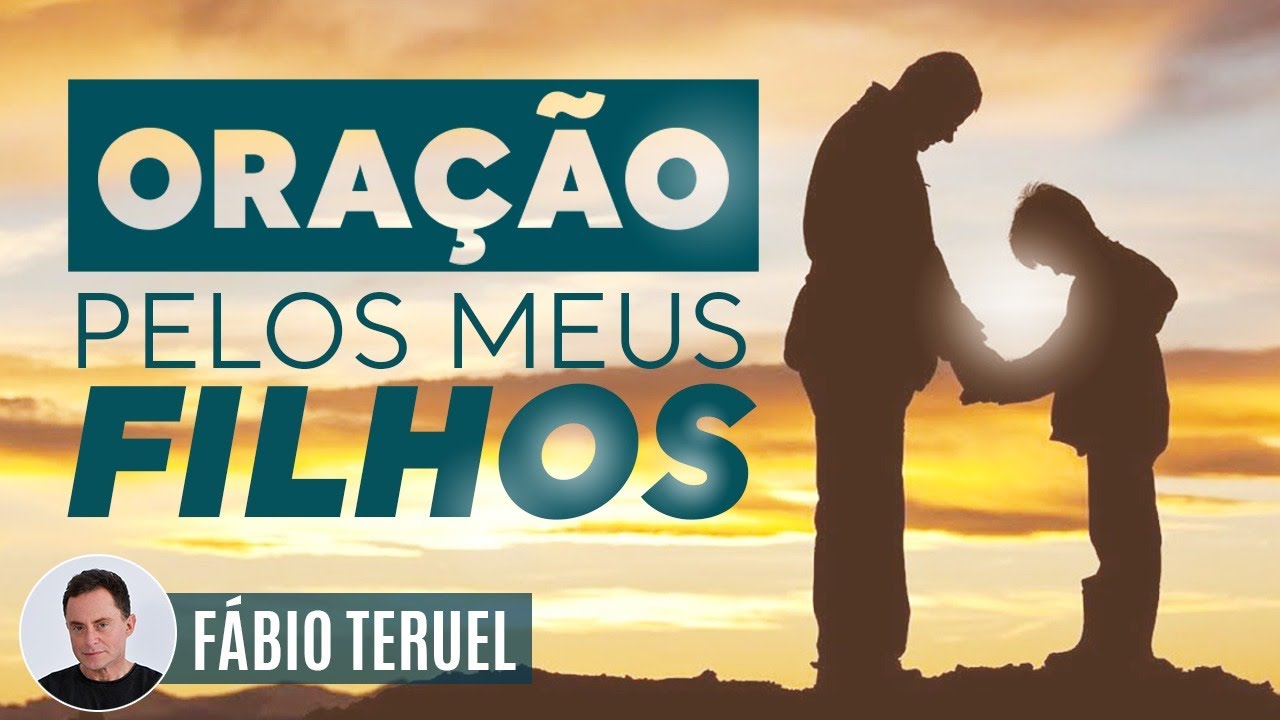 Oração pelos filhos: 7 preces poderosas para proteger e guiar 5 oracao pelos filhos