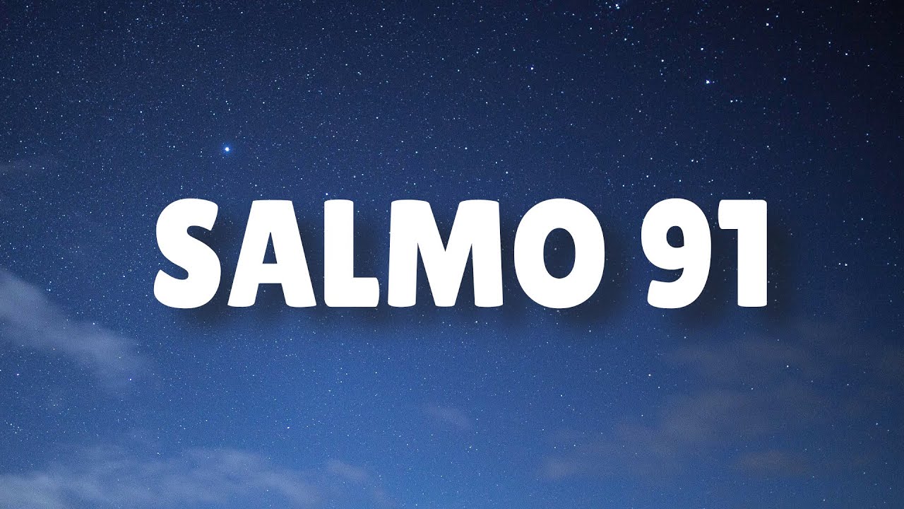 salmo 91 catolico