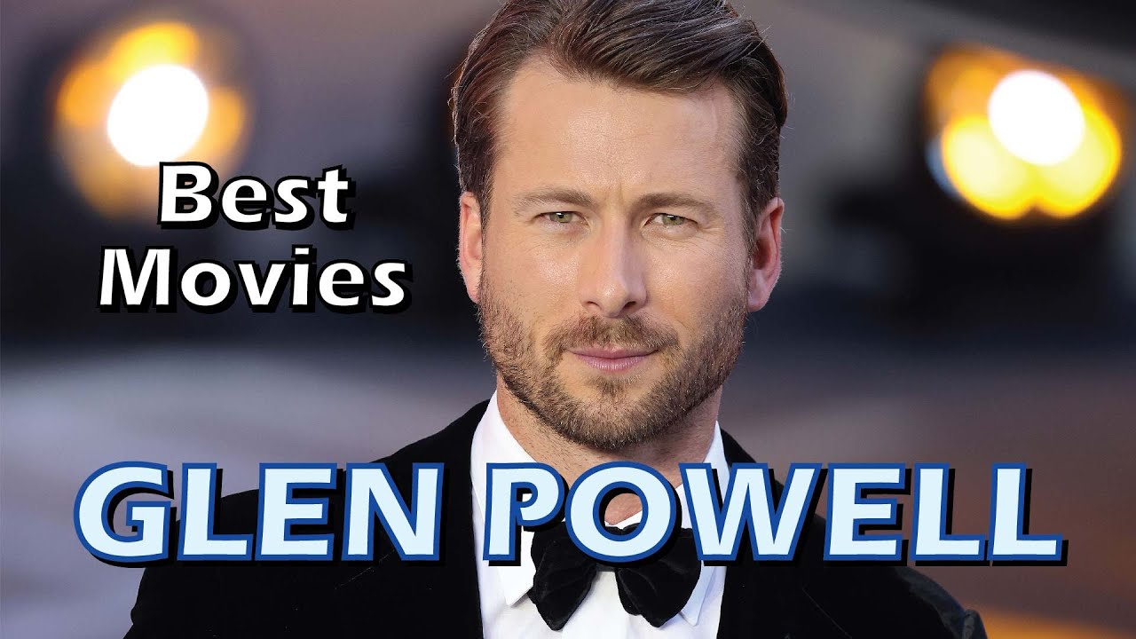 filmer med glen powell