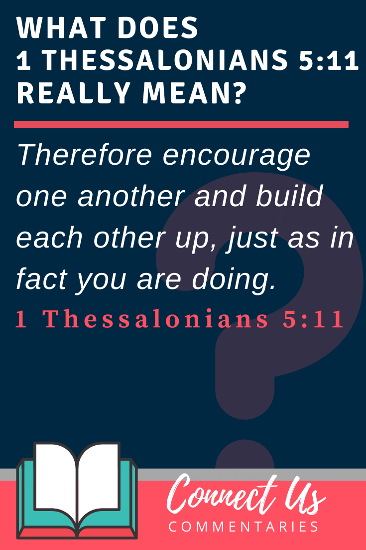 1 Tesalonicenses 5:11 Significado y comentario