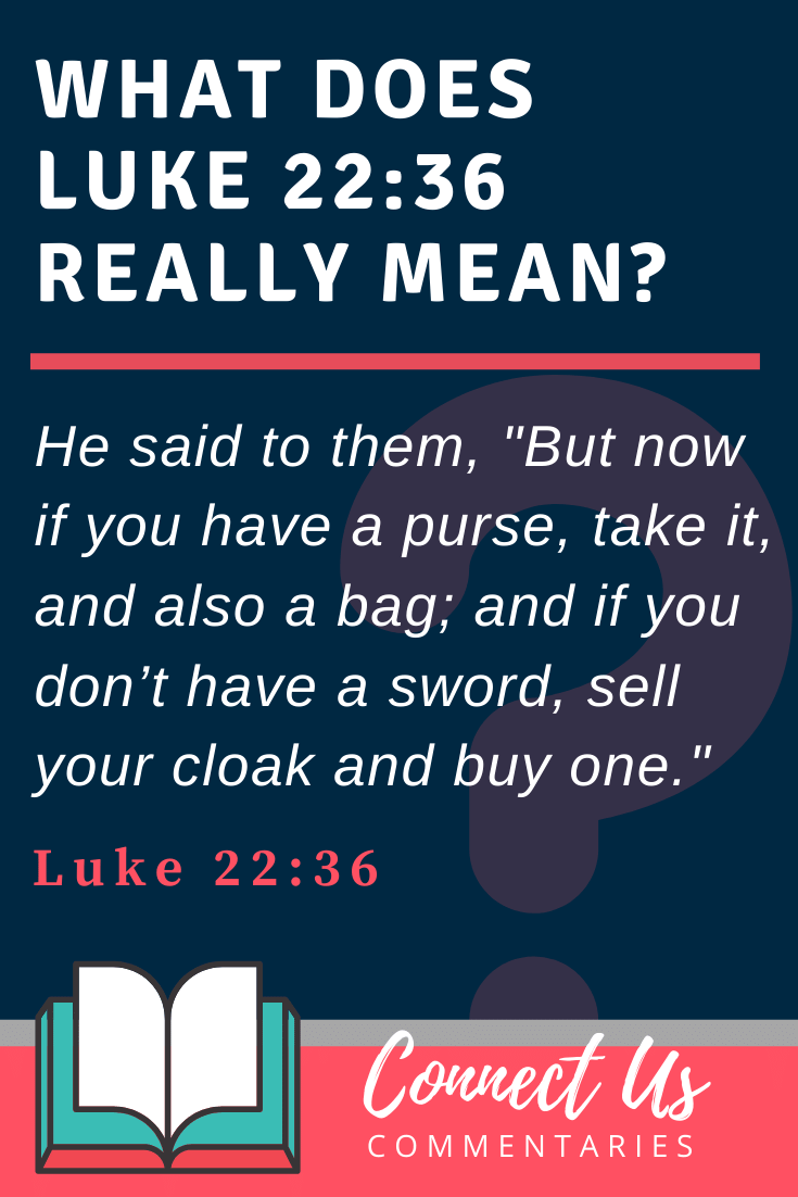 Lucas 22:36 Significado y comentario