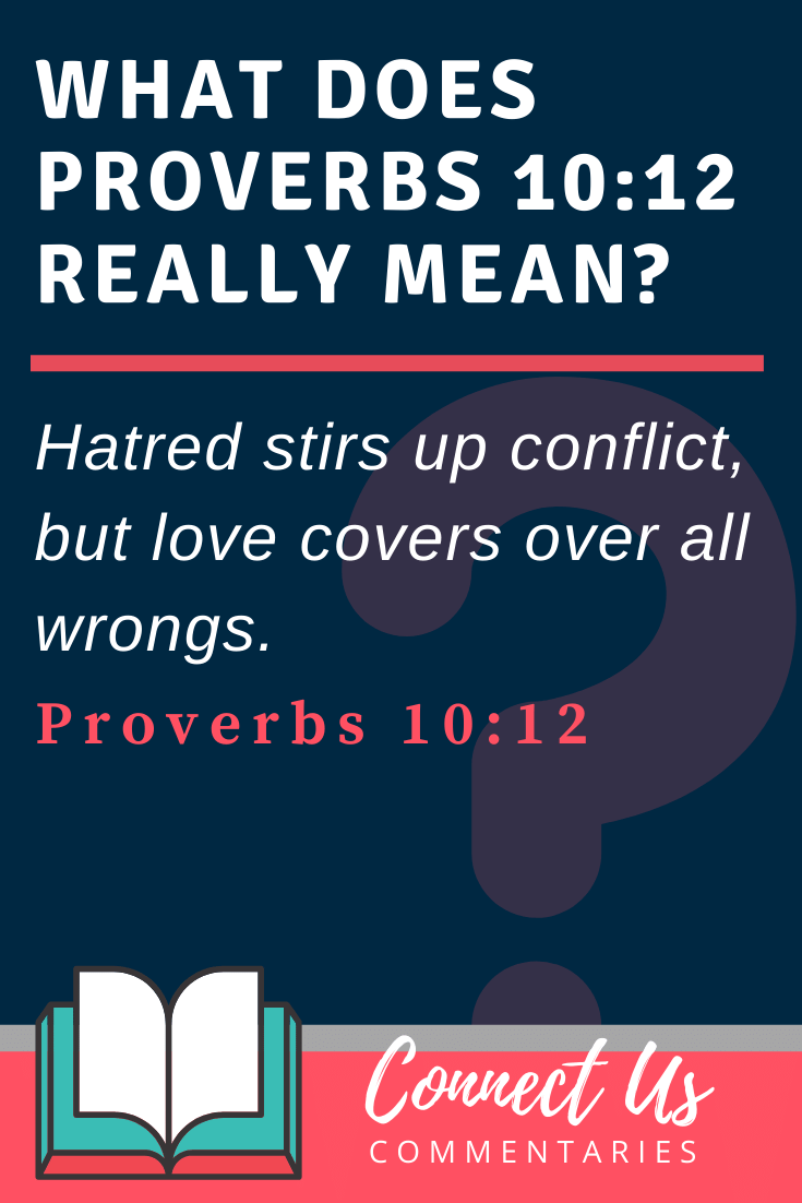 Proverbios 10:12 Significado y comentario
