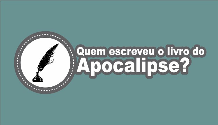 Quem escreveu o livro do Apocalipse