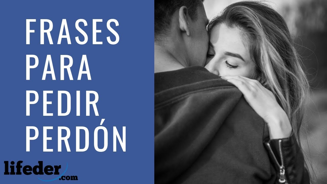 arrepentimiento frases para pedir perdon