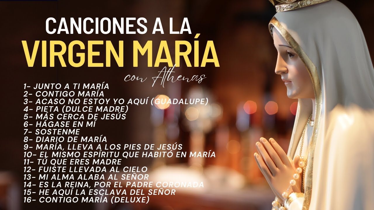 Cantos a la Virgen María: 7 melodías que emocionan y elevan 4 cantos a la virgen maría
