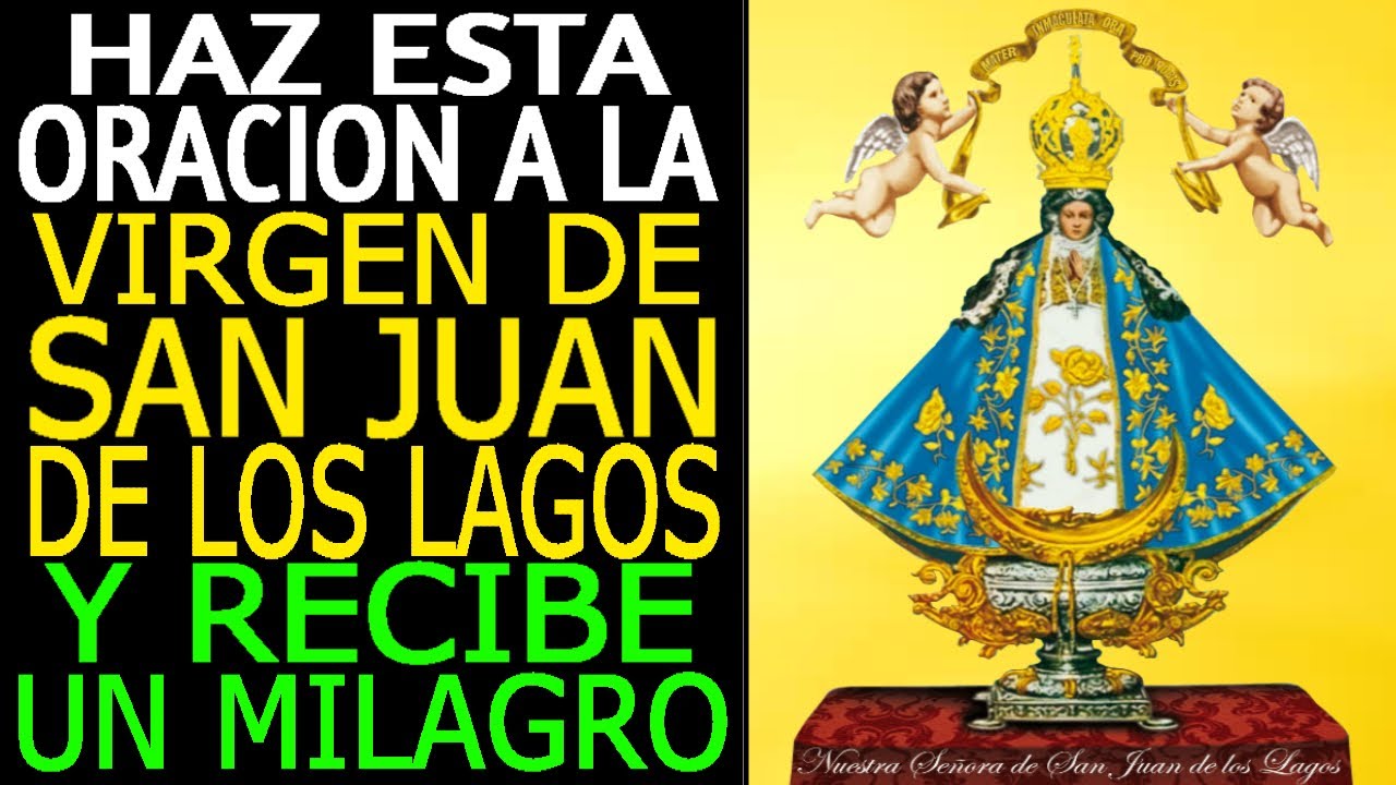 oracion a la virgen de san juan de los lagos