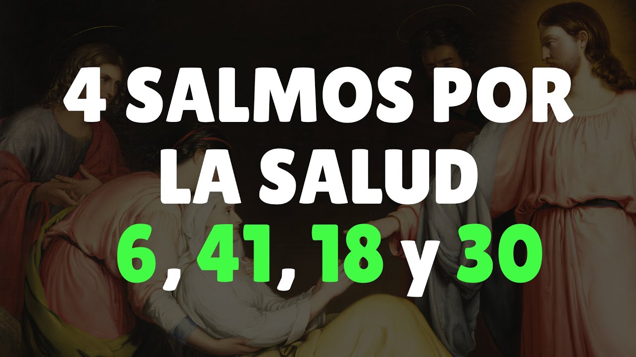 Salmos para enfermos: 7 oraciones poderosas para sanar 4 salmos para enfermos