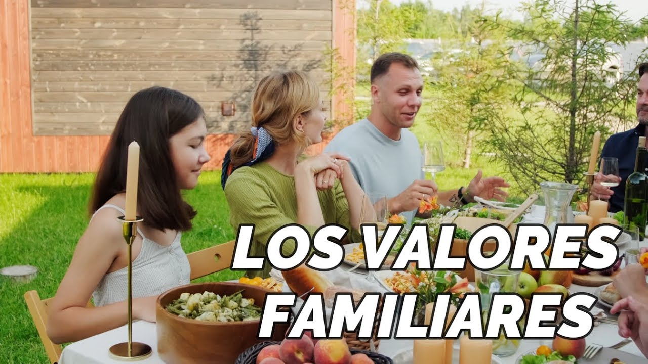 Valores familiares: 5 pilares para fortalecer tu hogar 4 valores familiares