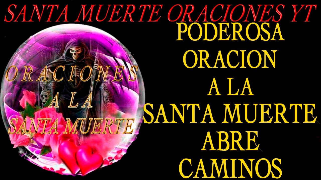 Oracion a la santa muerte abre caminos: guía práctica para atraer prosperidad y superar obstáculos 4 oracion a la santa muerte abre caminos