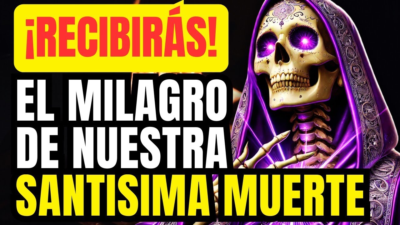 Oración a la Santa Muerte Milagrosa: Guía para Milagros y Protección 1 oracion a la santa muerte milagrosa