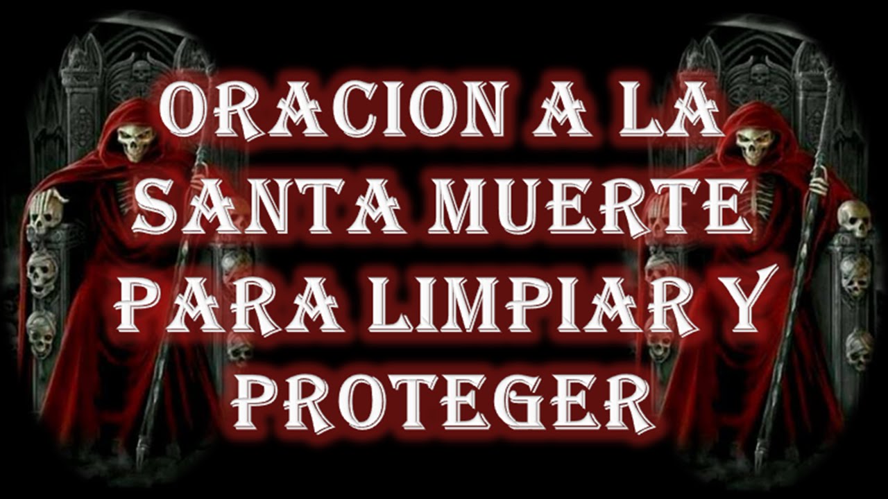 Oración a la Santa Muerte para limpiar: guía completa y ritual práctico 1 oracion a la santa muerte para limpiar