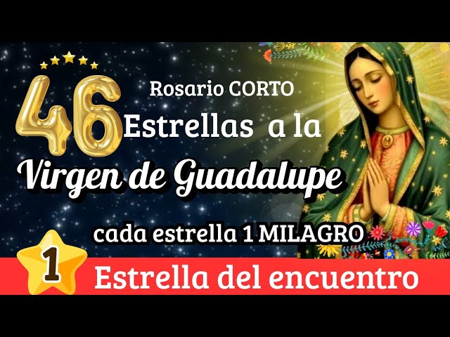 Oración a la Virgen de Guadalupe en sus 46 rosarios: guía completa de rezos y significado 1 oracion a la virgen de guadalupe en sus 46 rosarios