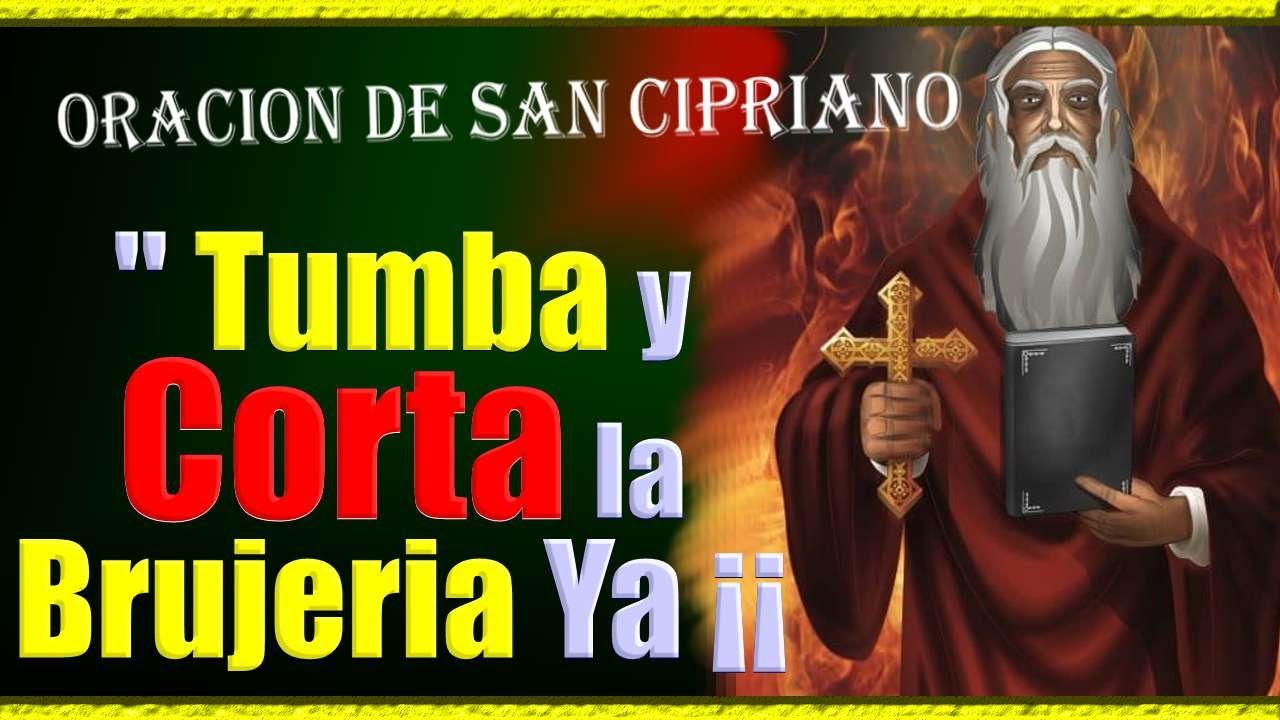Oración a San Cipriano contra brujerías: protección y liberación 5 oracion a san cipriano contra brujerias