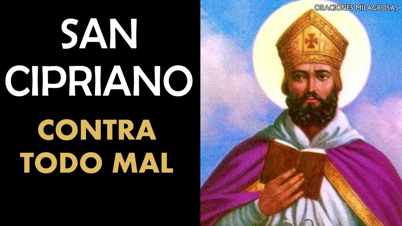 Oración a San Cipriano para alejar todo mal: guía práctica y pasos 5 oracion a san cipriano para alejar todo mal