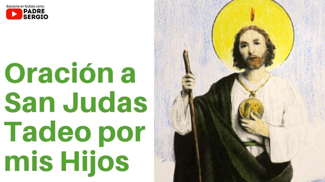 Oración a San Judas Tadeo por mis hijos: cómo pedir protección, fe y bendiciones 5 oracion a san judas tadeo por mis hijos
