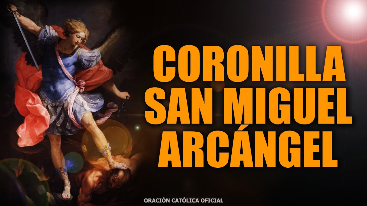 Oración a San Miguel Arcángel Coronilla: poderosa oración para protección 1 oracion a san miguel arcangel coronilla
