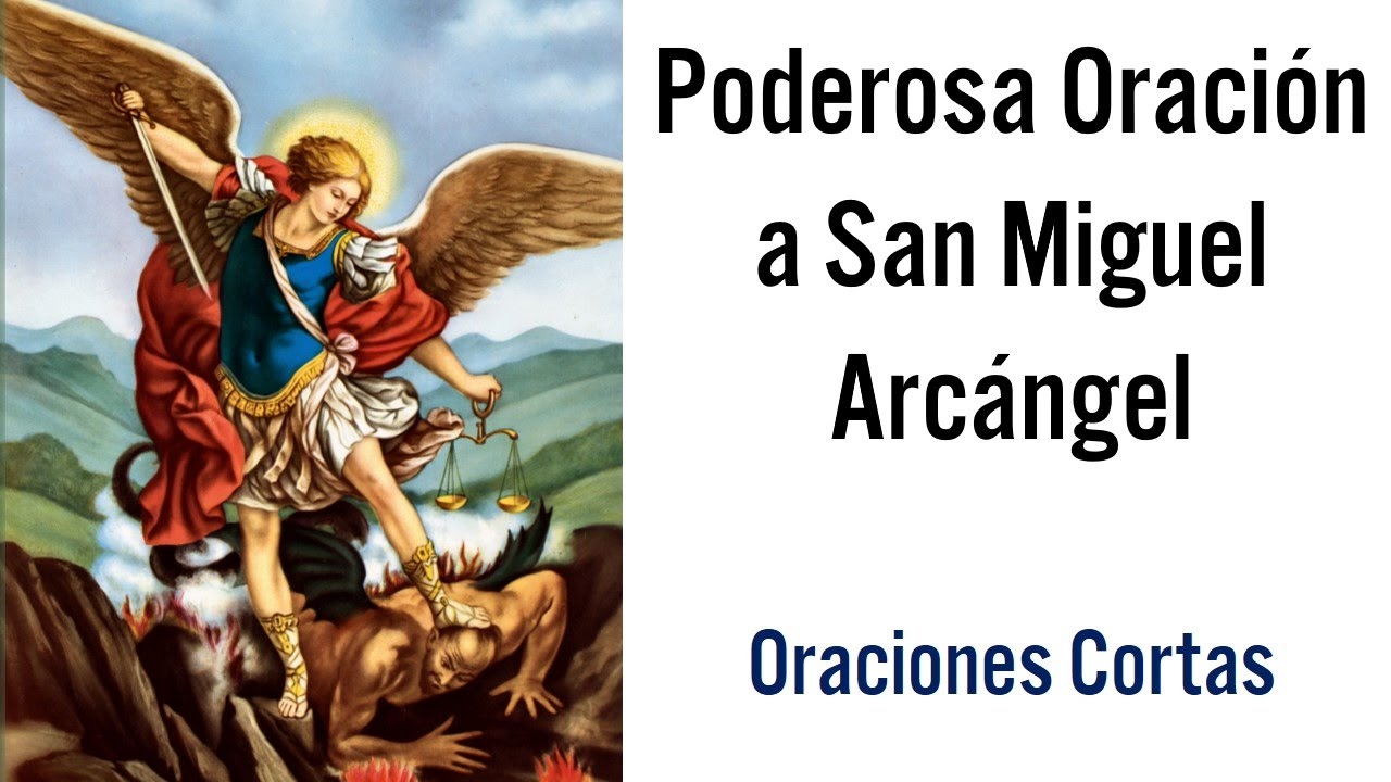 Oración a San Miguel Arcángel corta: breve plegaria de protección y valor 1 oración a san miguel arcángel corta