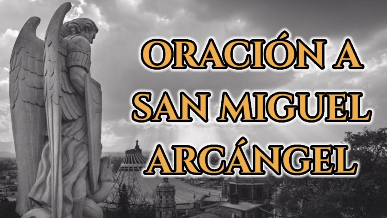 oracion a san miguel arcangel hoy en su dia