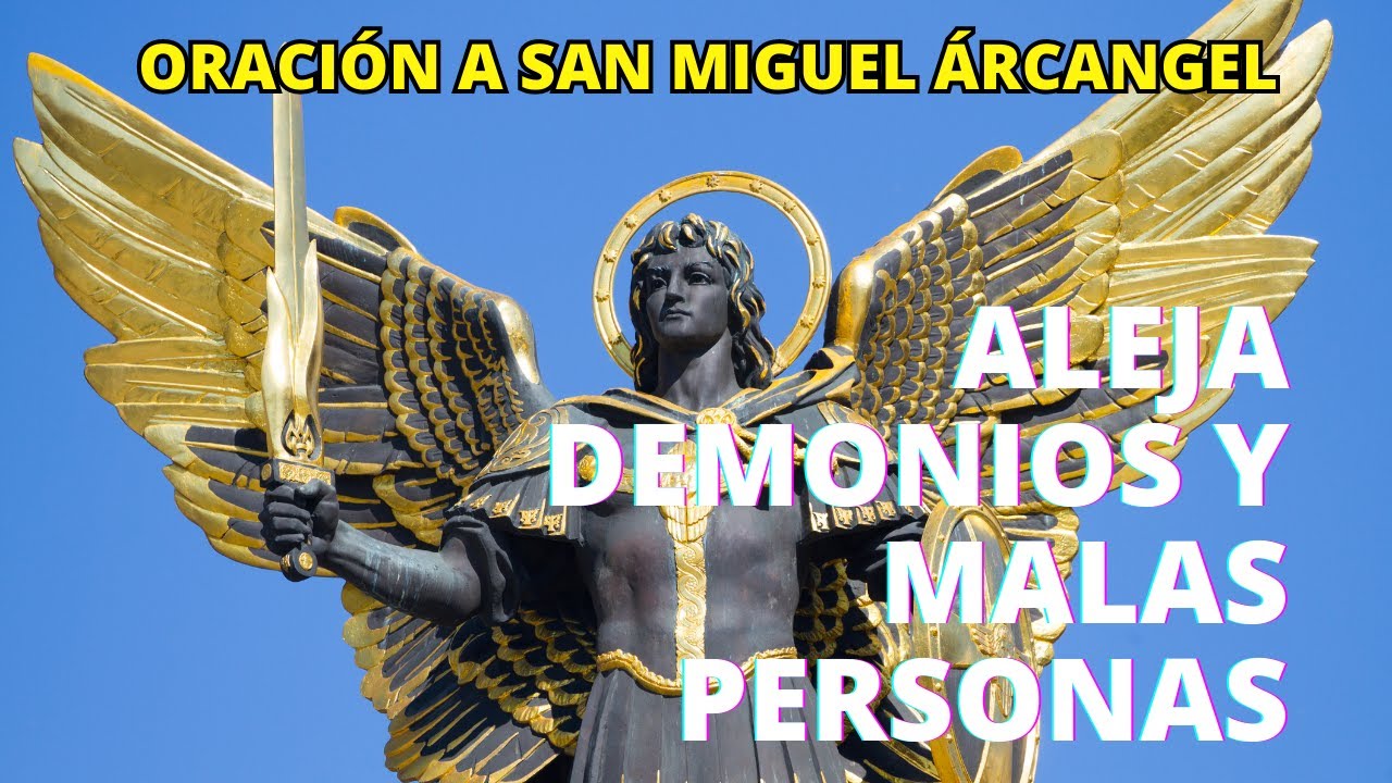 Oración a San Miguel Arcángel para alejar a una persona: protección espiritual efectiva 4 oración a san miguel arcángel para alejar a una persona