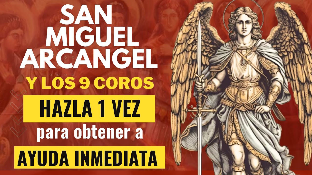 oracion a san miguel arcangel y los 9 coros angelicos