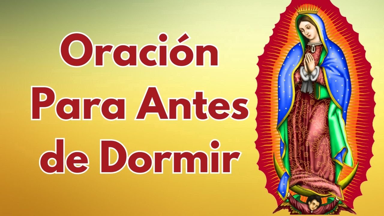oracion de buenas noches a la virgen de guadalupe