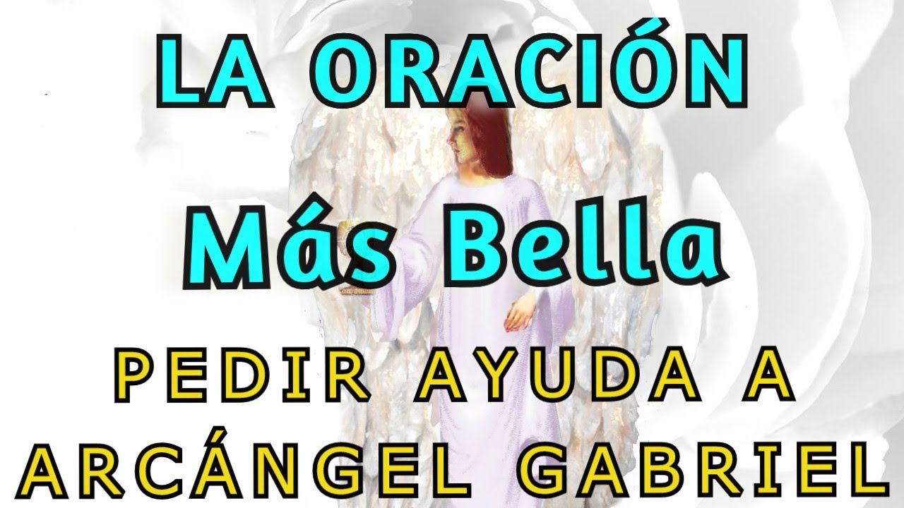 Arcángel Gabriel: oración para la comunicación y guía espiritual | arcangel gabriel oracion comunicacion 5 arcangel gabriel oracion comunicacion