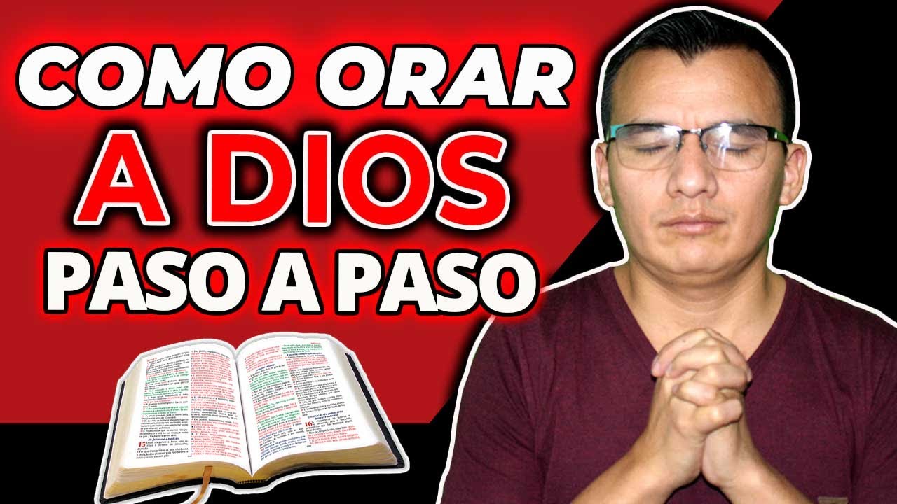 Cómo orarle a Dios correctamente: guía práctica paso a paso 1 como orarle a dios correctamente