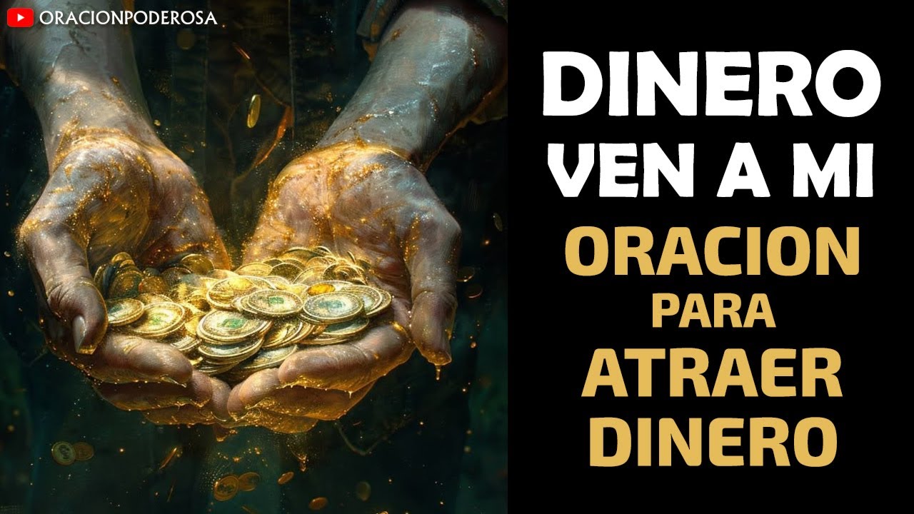 La oración dinero ven a mí: cómo atraer abundancia con oraciones poderosas 1 la oración dinero ven a mí
