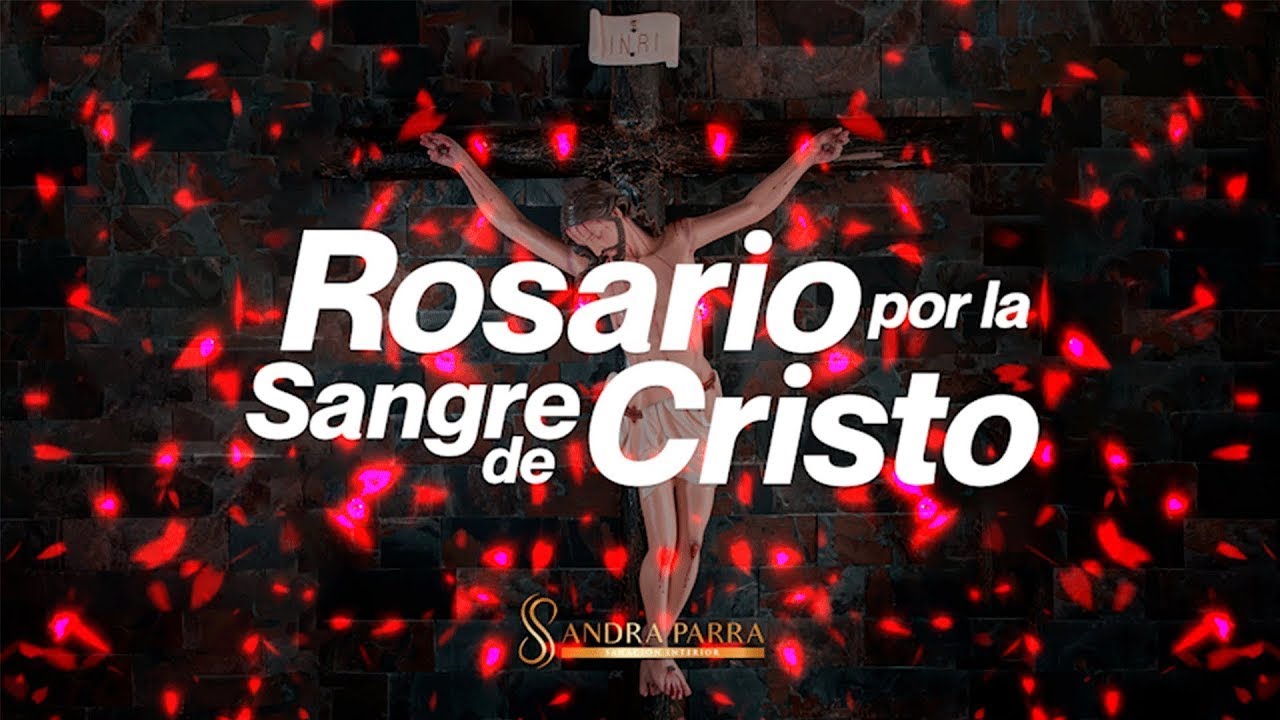 letras rosario a la preciosa sangre de cristo jesús oración a la sangre de cristo sandra parra