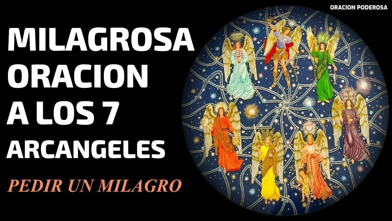 Milagrosa oración a los 7 arcángeles para pedir un milagro: cómo invocarlos y pedir ayuda divina 4 milagrosa oración a los 7 arcángeles para pedir un milagro