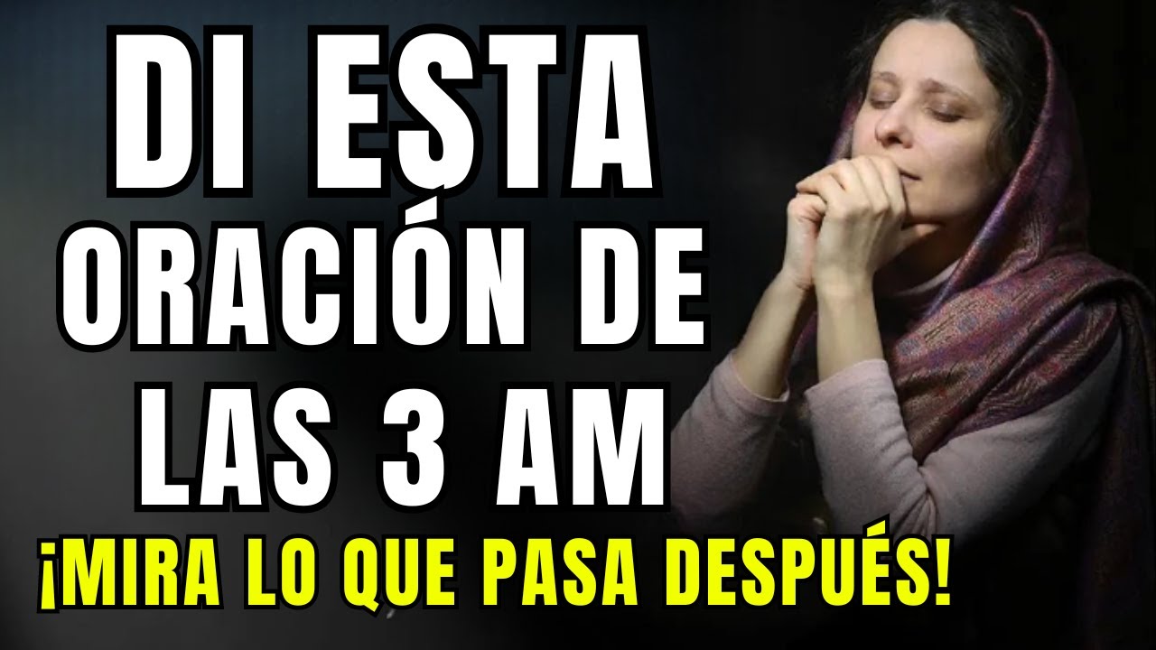 Oración a Dios a las 3 am: guía práctica para rezar en la madrugada 1 oracion a dios a las 3 am
