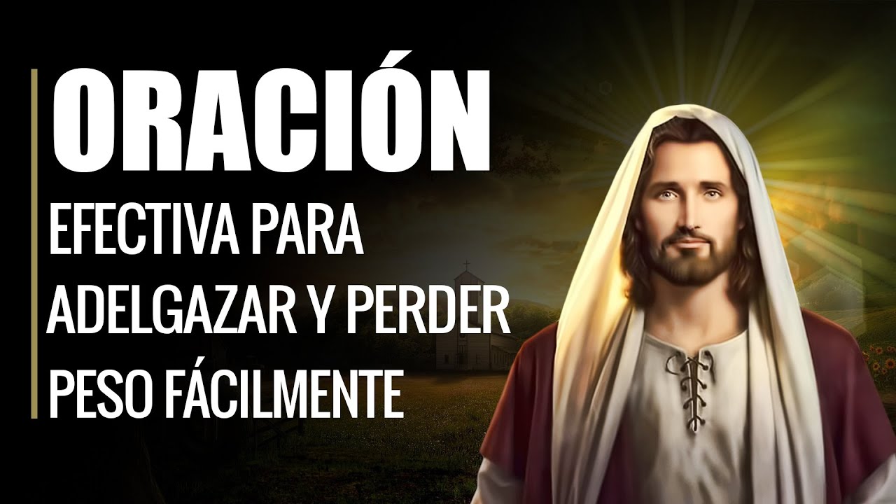 Oración a Dios para bajar de peso: fortalece tu fe y logra tus metas 3 oracion a dios para bajar de peso