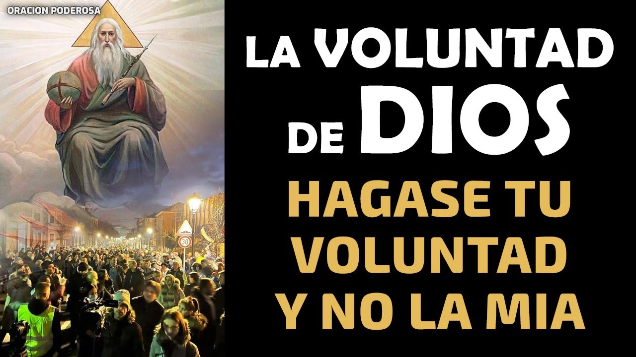 Oración a Dios para hacer su voluntad: guía práctica para discernir y obedecer su plan 1 oracion a dios para hacer su voluntad