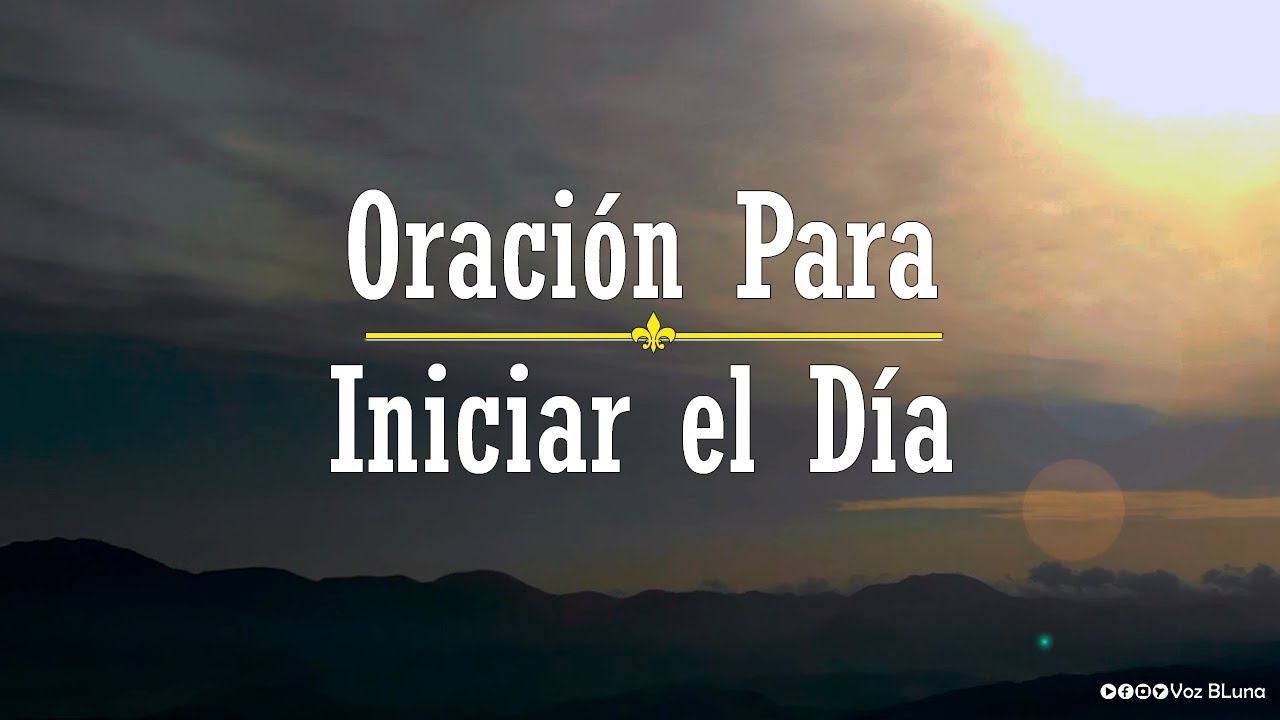 Oración a Dios para iniciar el día: guía práctica de oración matutina para empezar con gratitud y propósito 4 oracion a dios para iniciar el dia