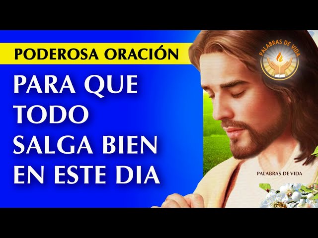 Oración a dios para que todo salga bien: guía práctica para pedir paz y bendición 5 oración a dios para que todo salga bien