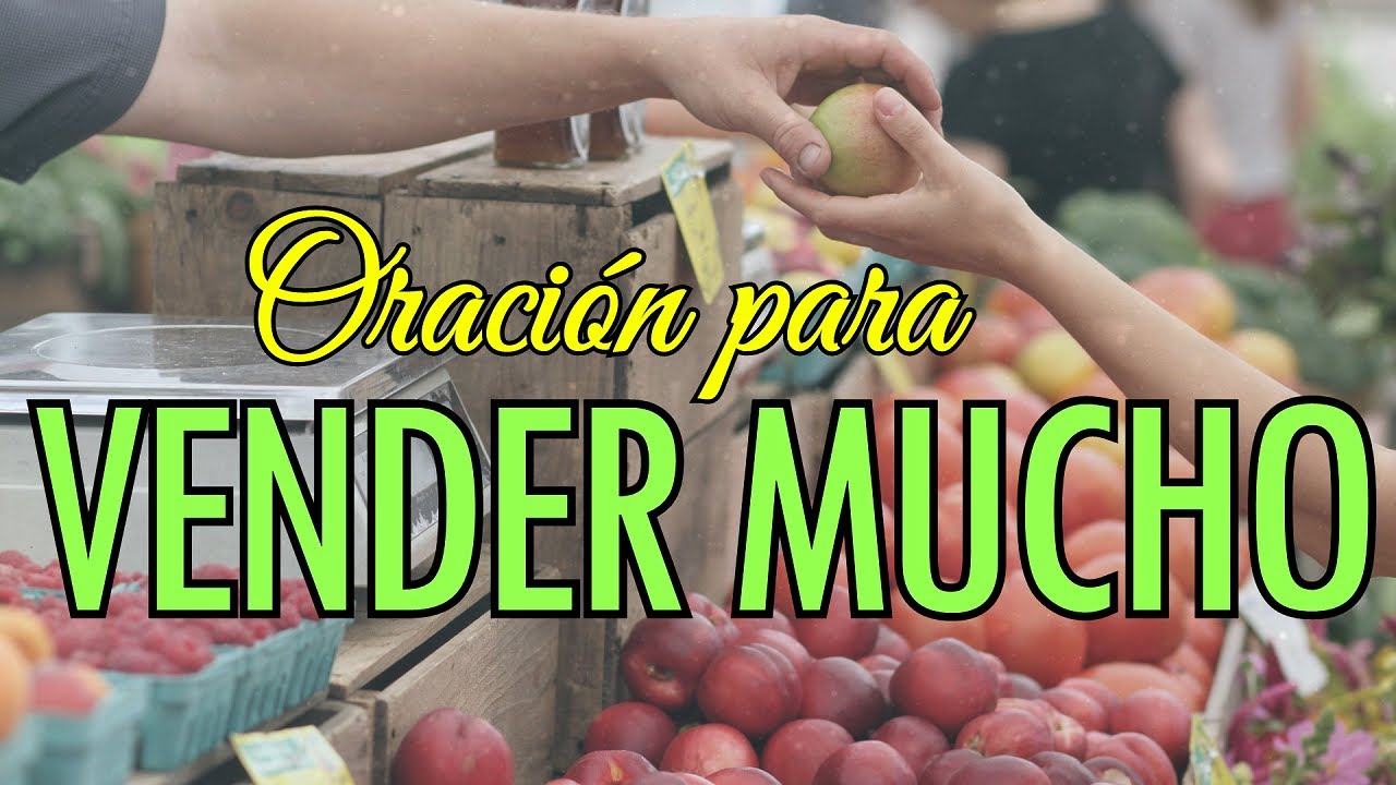 Oración a Dios para vender mucho: consejos prácticos para atraer clientes y aumentar tus ventas 1 oracion a dios para vender mucho