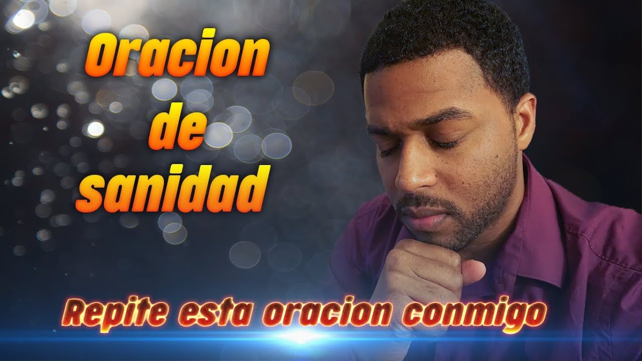 Oración a Dios por sanidad: 7 oraciones poderosas para sanar cuerpo y alma 4 oración a dios por sanidad